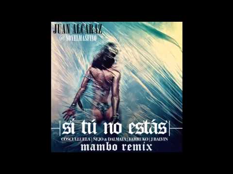 Cosculluela   Si Tu No Estas Juan Alcaraz Mambo Remix