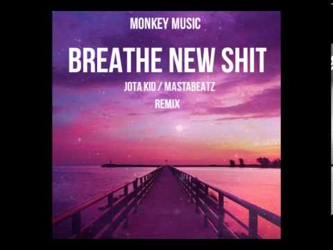Jota Kid - Breathe New Shit ( Prod. Mastabeatz )