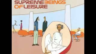 Supreme Beings Of Leisure - Last Girl On Earth