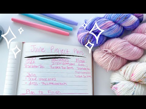 How I Plan My Knitting Projects | Summer 2022 | Knitty Natty