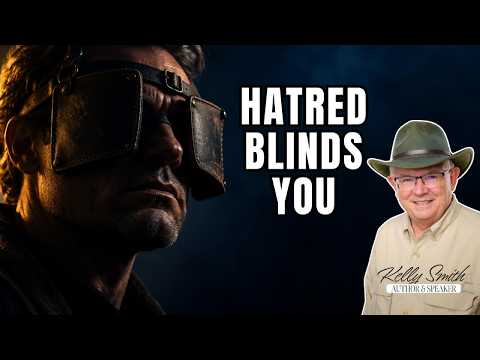 HATRED BLINDS YOU
