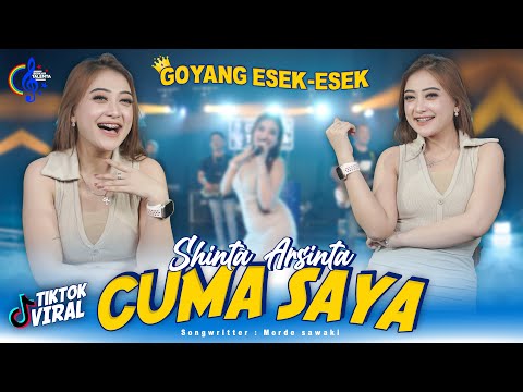CUMA SAYA - SHINTA ARSINTA - GOYANG ESEK ESEK (Official Music Video) Ko Mo Cari Yang Bagaimana