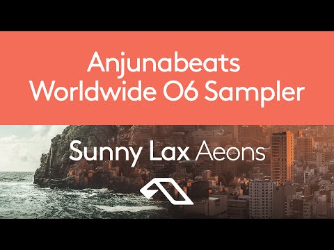Sunny Lax - Aeons (Anjunabeats Worldwide 06)