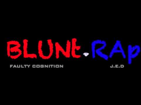 Here To Stay- Blunt Rap (Faulty Cognition & J.E.D)