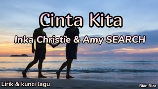 Download lagu Inka Christie & Amy SEARCH - Cinta Kita ( lirik dan kunci lagu ) mp3