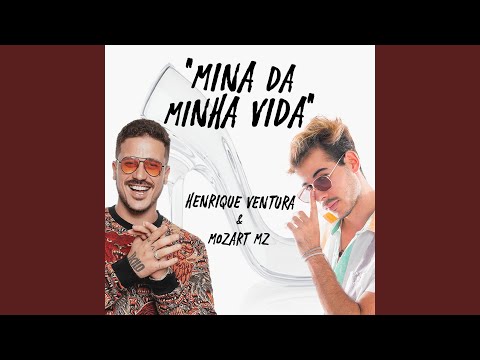 Mina Da Minha Vida (part. Mozart Mz) - Henrique…