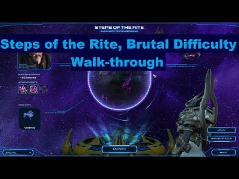 StarCraft 2: Steps of the Rite, Brutal Difficulty Walk-through (LOTV Campaign)