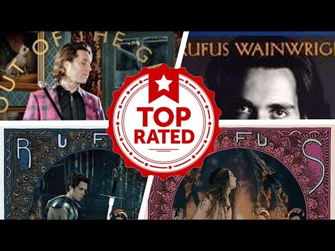 The Best Rufus Wainwright Albums Of All Time ????