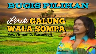 Download lagu Lagu Bugis Pilihan GALUNG WALA SOMPA Voc. Arman Dian Rusandah @indobugis  mp3
