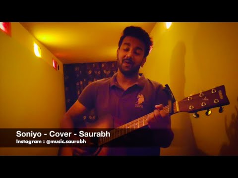 Soniyo | Soniyo 2.0 | Cover by Saurabh | #musicofsaurabh