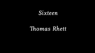 Thomas Rhett - Sixteen (Lyrics / Lyric Video)