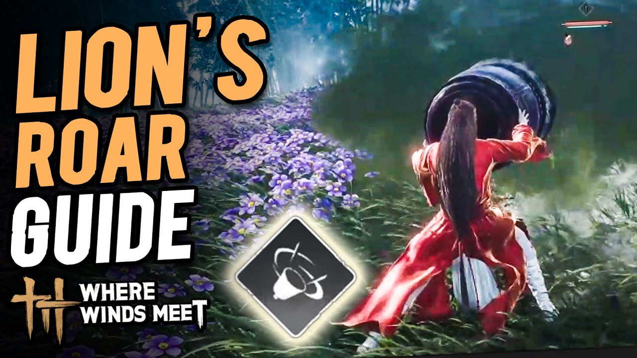 How to Unlock Mystic Skill Lion's Roar | Where Winds Meet