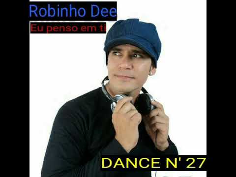 ROBINHO DEE☆☆EU PENSO EM TI