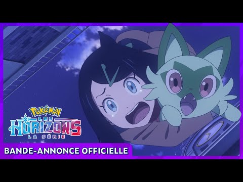 Bande-annonce : Pokémon : Les horizons