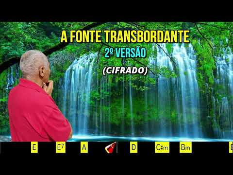 A FONTE TRANSBORDANTE 2ª VERSÃO - 456. HARPA CRISTÃ- (CIFRADO) - Carlos José