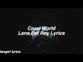Cruel World Lana Del Rey Lyrics
