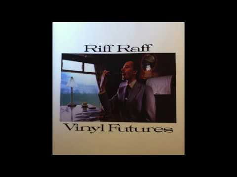 Riff Raff - Vinyl Futures - My My HD