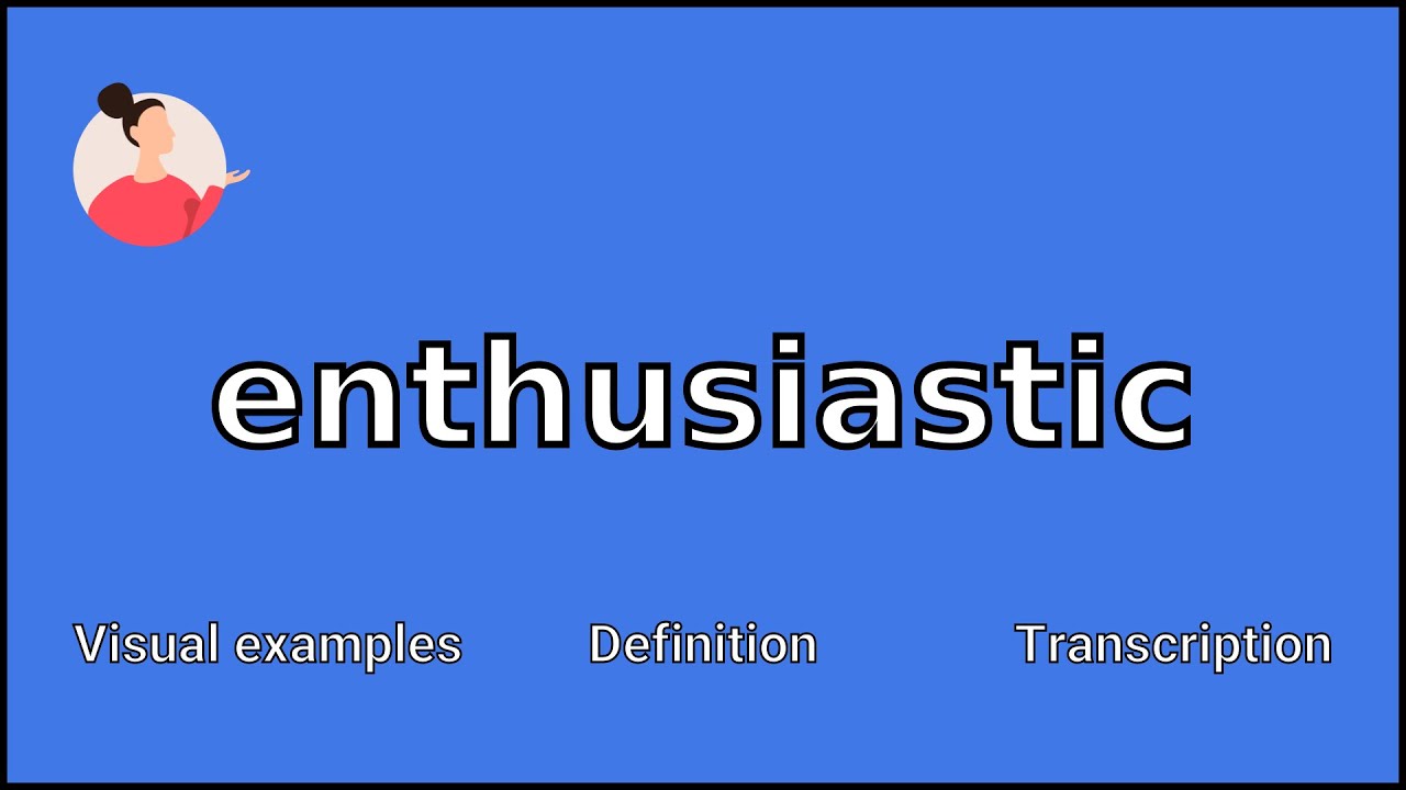 Putar video ENTHUSIASTIC - Meaning and Pronunciation sekarang ENTHUSIASTIC - Meaning and Pronunciation