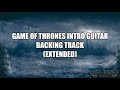 Game Of Thrones Guitar Backing Track Extended