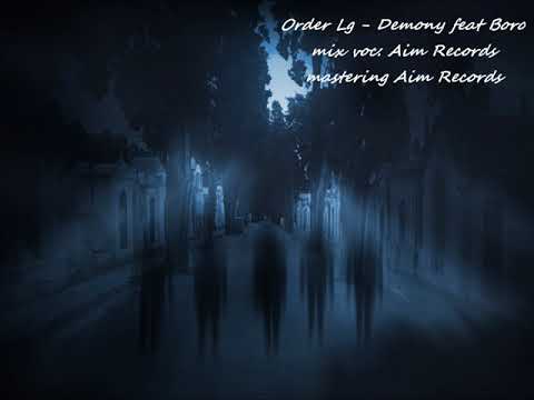 Order Lg -  Demony feat Boro