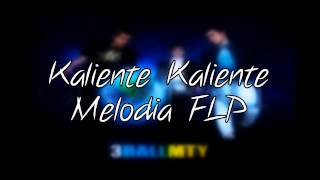 KALIENTE KALIENTE MELODIA FLP