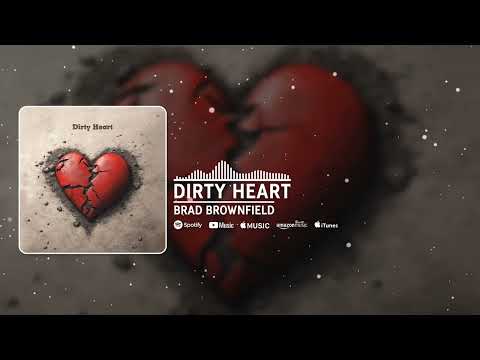 Dirty Heart - Brad Brownfield