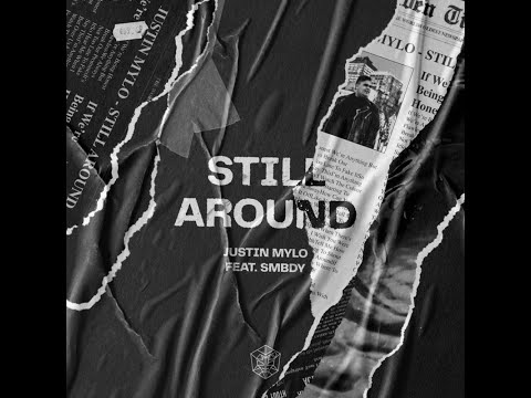 Justin Mylo feat. SMBDY - Still Around (Extended Mix)
