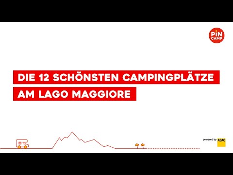 Die 12 schönsten Campingplätze am Lago Maggiore