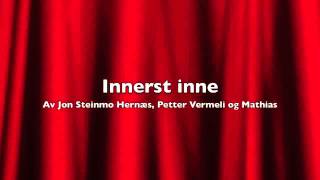 Auditionsang -- Innerst inne