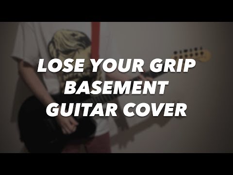 Lose Your Grip - Basement