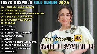 Download lagu HADIRMU BAGAI MIMPI - BAGAI RANTING YANG KERING - TASYA ROSMALA FULL ALBUM TERBARU 2025 mp3
