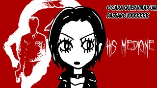 HE NEEDS HIS MEDICINE - GAMEPLAY PT BR + TODOS OS FINAIS!