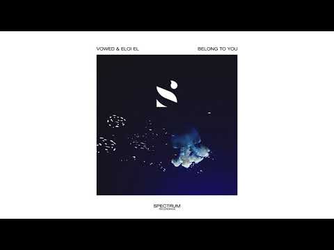 Vowed & Eloi El - Belong To You
