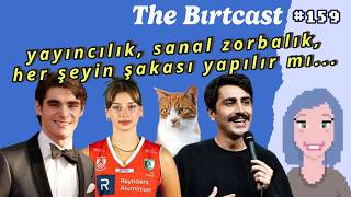 Youtube'da İzlenecek Hiçbi' şey Kalmadı Yaa... (The Bırtcast #159) 🎙️