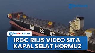 IRGC Rilis Video Ungkap Penyitaan Kapal di Hormuz, Iran Tegaskan Sikap Keras atas Keamanan Maritim
