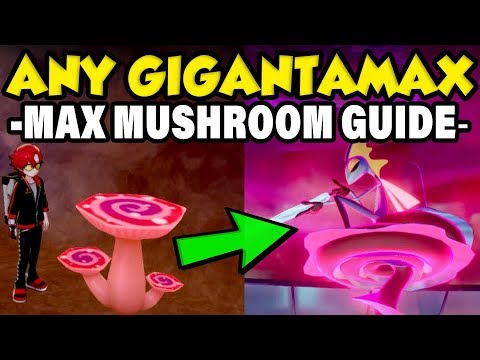 How To Gigantamax ANY Pokemon! How To Find MAX MUSHROOMS / MAX MUSHROOM Location Guide!