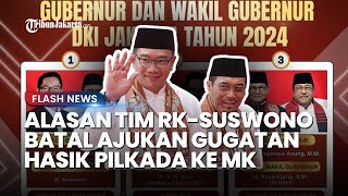 Ini Alasan Tim Ridwan Kamil-Suswono Batal Ajukan Gugatan Hasil Pilkada Jakarta ke MK