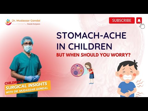 Stomach-ache in Children  ||  Children’s Surgical Insights with Dr. Mudassar Gondal