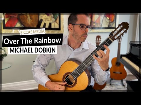 Michael Dobkin plays Over The Rainbow (arr. by Laurindo Almeida) on Classical Guitar | Siccas Media