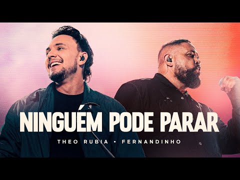 Ninguém Pode Parar (part. Fernandinho) - Theo…