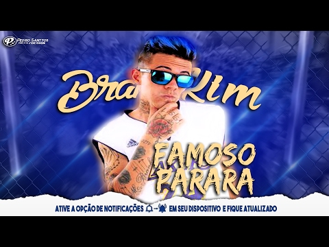 MC Brankim - Famoso Parara (EXCLUSIVA)(Lançamento 2017)