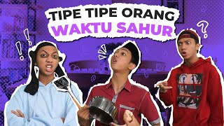 Download lagu TIPE TIPE ORANG WAKTU SAHUR mp3 Download lagu TIPE TIPE ORANG WAKTU SAHUR mp3