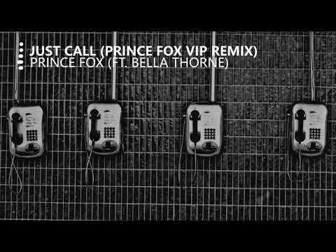 Prince Fox - Just Call (feat. Bella Thorne) [Prince Fox VIP Remix]