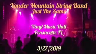 Yonder Mountain String Band - Just The Same -- Vinyl Music Hall - Pensacola, FL - 3/27/2019