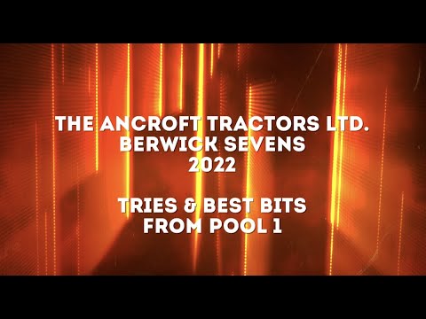 BERWICK 7s 2022 - POOL 1 TRIES - MELROSE, HAWICK & KELSO