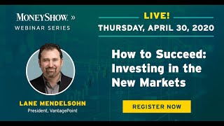 How to Succeed: Investing in the New Markets