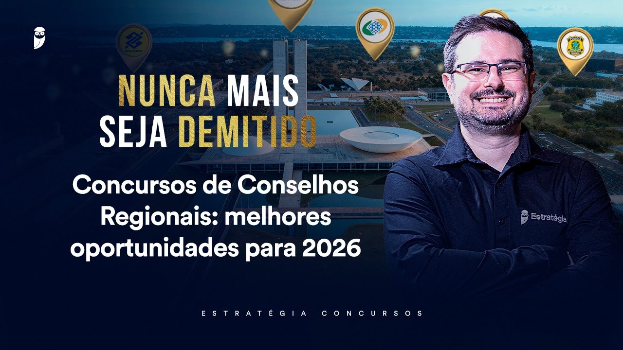 Concursos de Conselhos Regionais: melhores oportunidades para 2026 - Nunca mais seja demitido