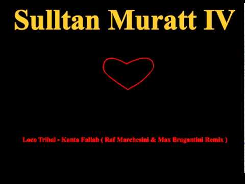 Loco Tribal - Kanta Fallah ( Raf Marchesini & Max Bragantini Remix )