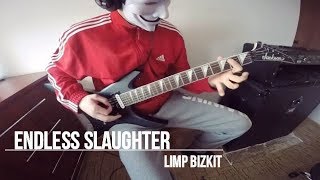 Limp Bizkit - Endless Slaughter (Guitar Cover)