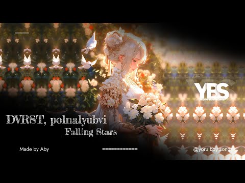 DVRST, polnalyubvi - Falling Stars